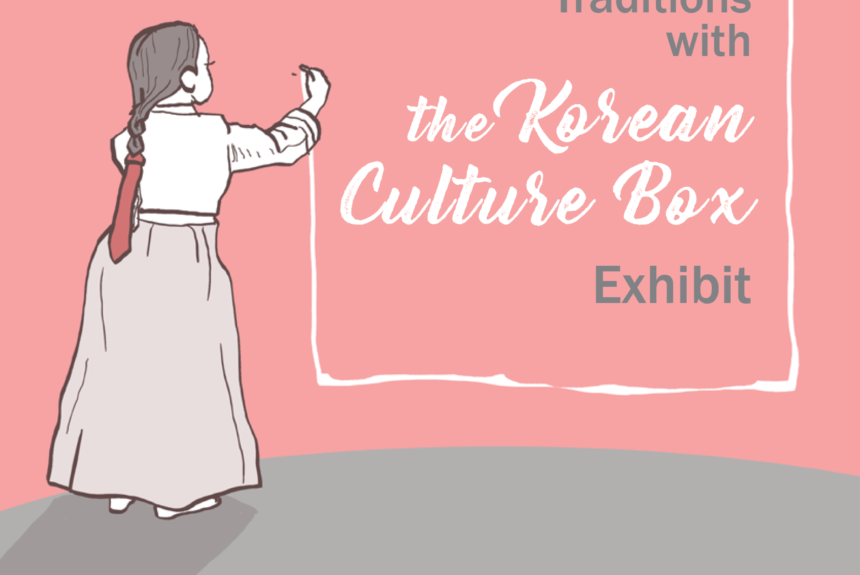 The Korean Culture Box Exhibit